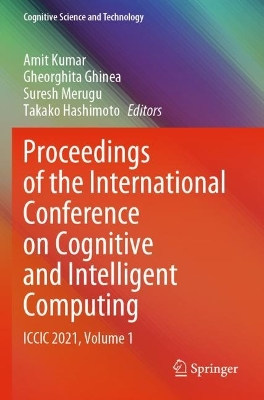 Proceedings of the International Conference on Cognitive and Intelligent  Computing: ICCIC 2021, Volume 1 2022 ed.