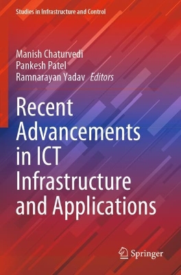 Recent Advancements in ICT Infrastructure and Applications 2022 ed.