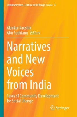 Narratives and New Voices from India: Cases of Community Development for Social Change 2022 ed.