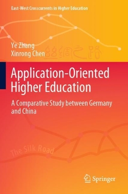 Application-Oriented Higher Education: A Comparative Study between Germany and China 2022 ed.