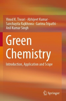 Green Chemistry: Introduction, Application and Scope 2022 ed.