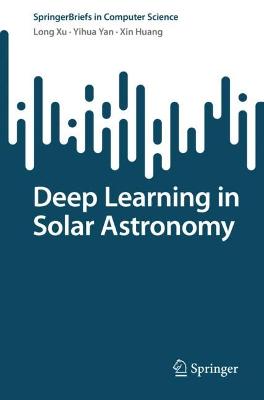 Deep Learning in Solar Astronomy 1st ed. 2022