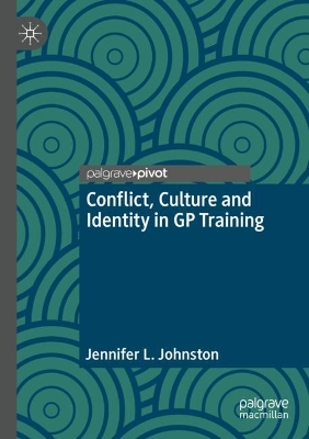 Conflict, Culture and Identity in GP Training 2022 ed.