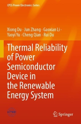 Thermal Reliability of Power Semiconductor Device in the Renewable Energy  System 2022 ed.