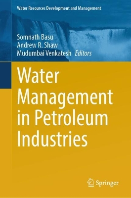 Water Management in Petroleum Industries 2024 ed.