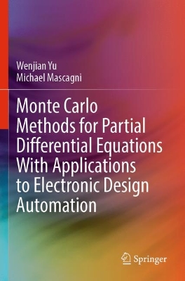 Monte Carlo Methods for Partial Differential Equations With Applications to  Electronic Design Automation 2023 ed.