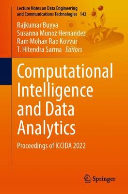 Computational Intelligence and Data Analytics: Proceedings of ICCIDA 2022 1st ed. 2023