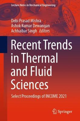 Recent Trends in Thermal and Fluid Sciences: Select Proceedings of INCOME 2021