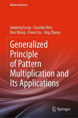 Generalized Principle of Pattern Multiplication and Its Applications 2023 ed.