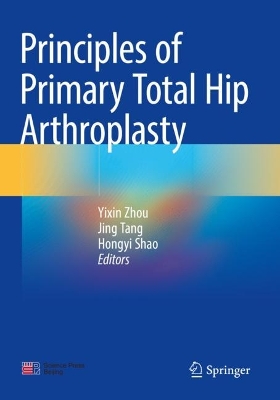 Principles of Primary Total Hip Arthroplasty 2022 ed.