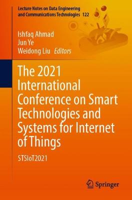 2021 International Conference on Smart Technologies and Systems for Internet of Things: STSIoT2021