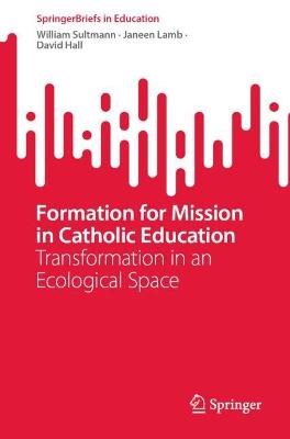 Formation for Mission in Catholic Education: Transformation in an Ecological Space