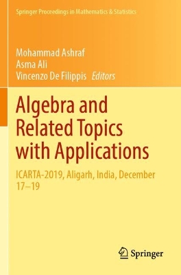 Algebra and Related Topics with Applications: ICARTA-2019, Aligarh, India, December 1719 2022 ed.