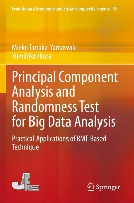 Principal Component Analysis and Randomness Test for Big Data Analysis: Practical Applications of RMT-Based Technique 2023 ed.
