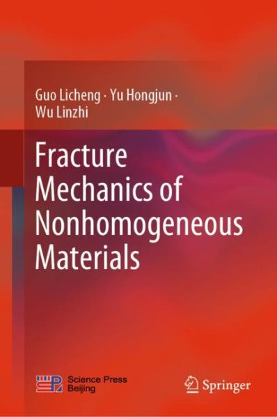 Fracture Mechanics of Nonhomogeneous Materials 2023 ed.