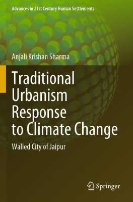 Traditional Urbanism Response to Climate Change: Walled City of Jaipur 2022 ed.