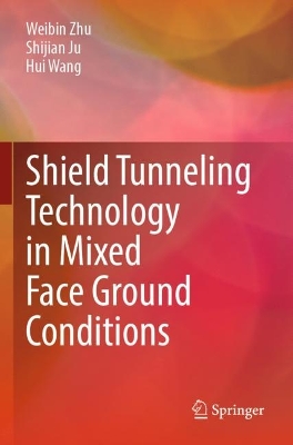 Shield Tunneling Technology in Mixed Face Ground Conditions 2023 ed.