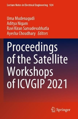 Proceedings of the Satellite Workshops of ICVGIP 2021 2022 ed.
