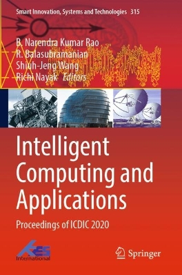Intelligent Computing and Applications: Proceedings of ICDIC 2020 2023 ed.