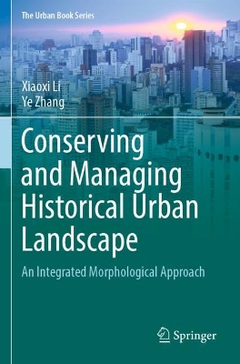Conserving and Managing Historical Urban Landscape: An Integrated Morphological Approach 2022 ed.