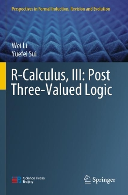 R-Calculus, III: Post Three-Valued Logic 2022 ed.
