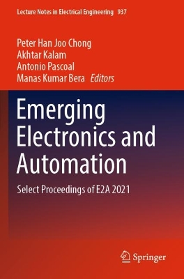 Emerging Electronics and Automation: Select Proceedings of E2A 2021 2022 ed.