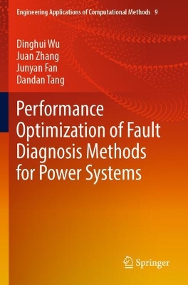 Performance Optimization of Fault Diagnosis Methods for Power Systems 2023 ed.
