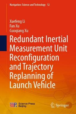 Redundant Inertial Measurement Unit Reconfiguration and Trajectory  Replanning of Launch Vehicle 2023 ed.