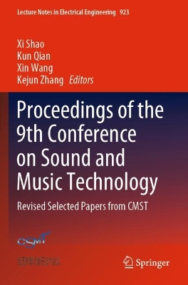 Proceedings of the 9th Conference on Sound and Music Technology: Revised Selected Papers from CMST 2023 ed.