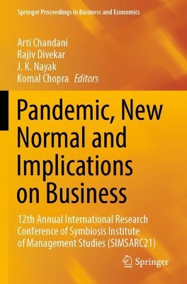 Pandemic, New Normal and Implications on Business: 12th Annual International Research Conference of Symbiosis Institute of  Management Studies (SIMSARC21) 2022 ed.