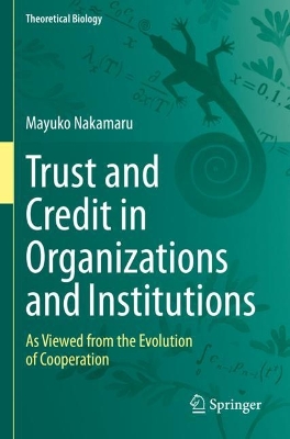 Trust and Credit in Organizations and Institutions: As Viewed from the Evolution of Cooperation 2022 ed.