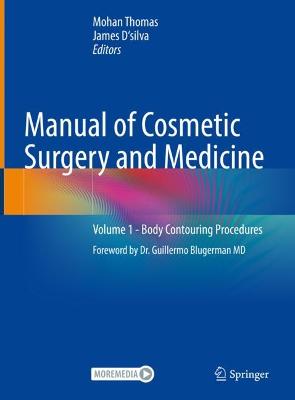Manual of Cosmetic Surgery and Medicine: Volume 1 - Body Contouring Procedures 2022 ed.