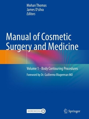 Manual of Cosmetic Surgery and Medicine: Volume 1 - Body Contouring Procedures 2022 ed.