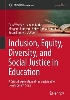 Inclusion, Equity, Diversity, and Social Justice in Education: A Critical Exploration of the Sustainable Development Goals