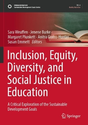Inclusion, Equity, Diversity, and Social Justice in Education: A Critical Exploration of the Sustainable Development Goals 2023 ed.