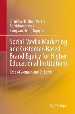 Social Media Marketing and Customer-Based Brand Equity for Higher Educational Institutions: Case of Vietnam and Sri Lanka