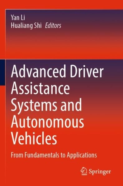 Advanced Driver Assistance Systems and Autonomous Vehicles: From Fundamentals to Applications 2022 ed.