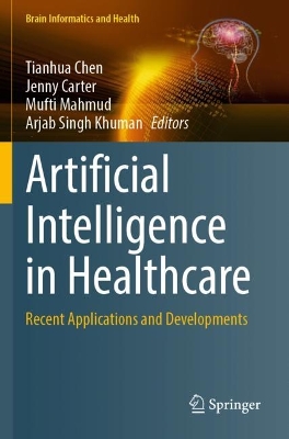 Artificial Intelligence in Healthcare: Recent Applications and Developments 2022 ed.