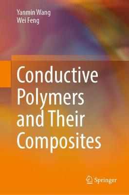 Conductive Polymers and Their Composites 2022 ed.