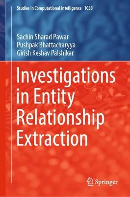 Investigations in Entity Relationship Extraction 2023 ed.