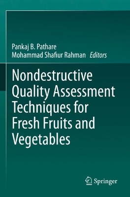 Nondestructive Quality Assessment Techniques for Fresh Fruits and Vegetables 2022 ed.