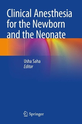 Clinical Anesthesia for the Newborn and the Neonate 2023 ed.