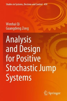 Analysis and Design for Positive Stochastic Jump Systems 2023 ed.