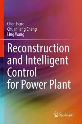 Reconstruction and Intelligent Control for Power Plant 2023 ed.