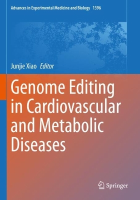 Genome Editing in Cardiovascular and Metabolic Diseases 1st ed. 2023
