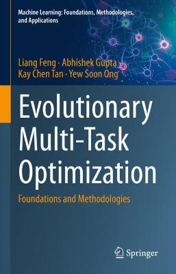 Evolutionary Multi-Task Optimization: Foundations and Methodologies 2023 ed.