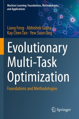 Evolutionary Multi-Task Optimization: Foundations and Methodologies 2023 ed.