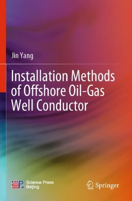 Installation Methods of Offshore Oil-Gas Well Conductor 2023 ed.