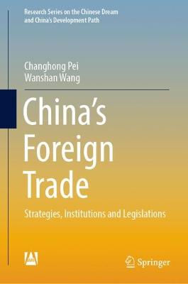 China's Foreign Trade: Strategies, Institutions and Legislations