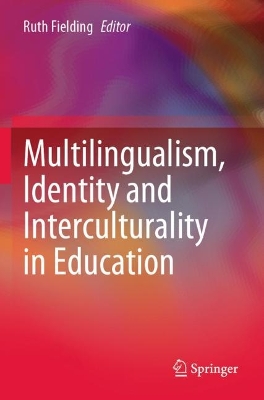 Multilingualism, Identity and Interculturality in Education 2022 ed.